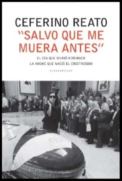 «Salvo que muera antes», la trama de la muerte de Néstor Kirchner y el nacimiento del cristinismo
