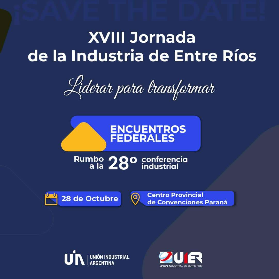 El 28 de octubre se ralizará la XVIII Jornada de la Industria de Entre Ríos organizada por UIER
